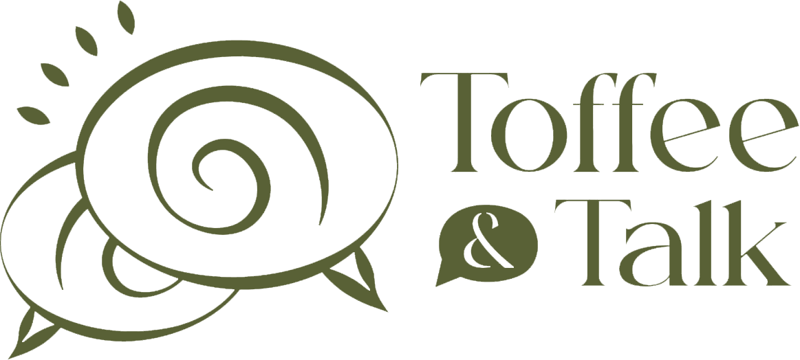 Toffee and Talk